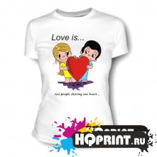 Футболка Love is .. two people sharing one heart 